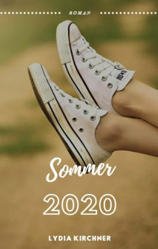 Lydia Kirchner: Sommer 2020