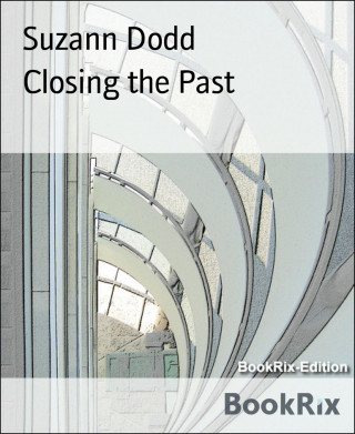 Suzann Dodd: Closing the Past