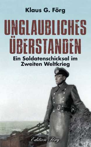 Klaus G. Förg: Unglaubliches überstanden