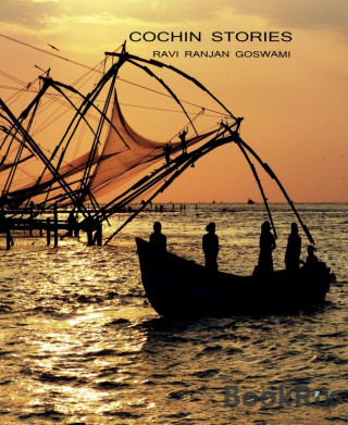 Ravi Ranjan Goswami: Cochin Stories