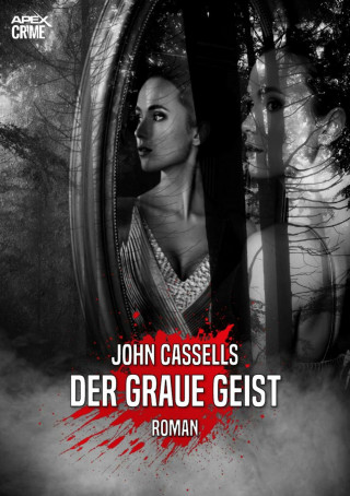 John Cassells: DER GRAUE GEIST
