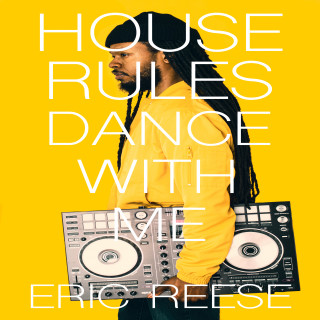 Eric Reese: House Rules