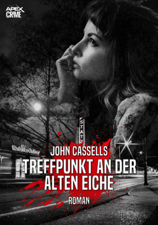 John Cassells: TREFFPUNKT AN DER ALTEN EICHE