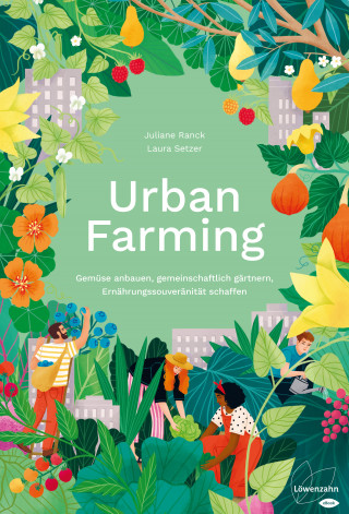 Laura Setzer, Juliane Ranck: Urban Farming