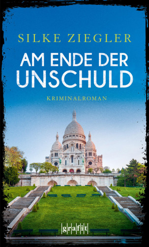 Silke Ziegler: Am Ende der Unschuld