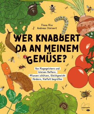 Fiona Kiss, Andreas Steinert: Wer knabbert da an meinem Gemüse?