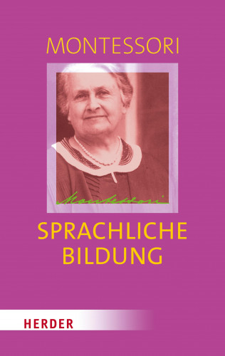 Maria Montessori: Sprachliche Bildung