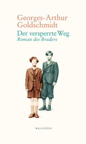 Georges-Arthur Goldschmidt: Der versperrte Weg