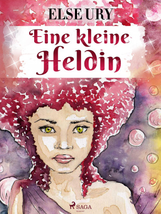 Else Ury: Eine kleine Heldin