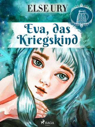 Else Ury: Eva, das Kriegskind
