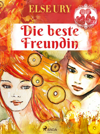 Else Ury: Die beste Freundin