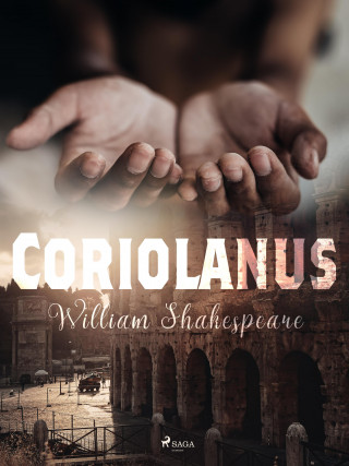 William Shakespeare: Coriolanus