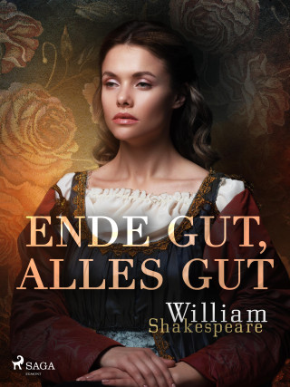 William Shakespeare: Ende gut, alles gut