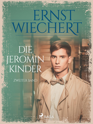 Ernst Wiechert: Die Jeromin-Kinder - Zweiter Band