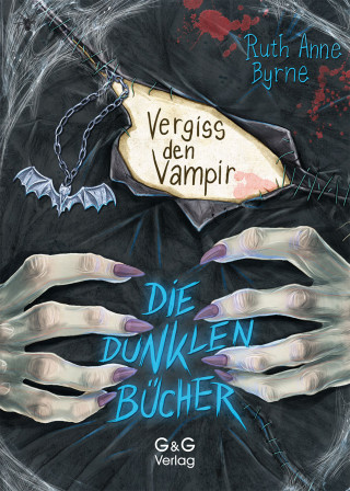 Ruth Anne Byrne: Die dunklen Bücher - Vergiss den Vampir