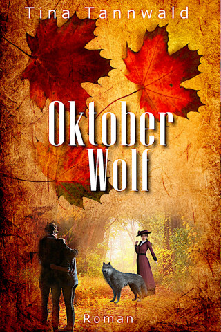 Tina Tannwald: Oktoberwolf