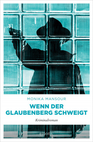 Monika Mansour: Wenn der Glaubenberg schweigt