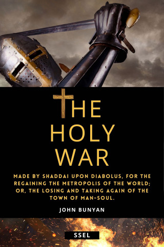 John Bunyan: The Holy War (Annotated)