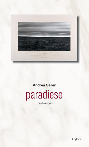 Andrea Sailer: Paradiese