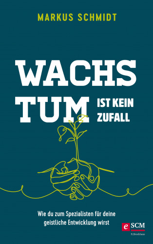 Markus Schmidt: Wachstum ist kein Zufall