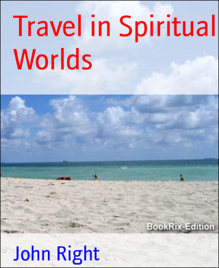 John Right: Travel in Spiritual Worlds