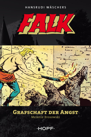 Melanie Brosowski: Falk 9: Grafschaft der Angst