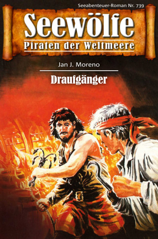 Jan J. Moreno: Seewölfe - Piraten der Weltmeere 739