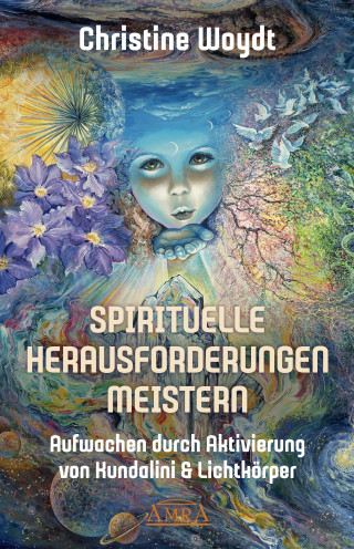 Christine Woydt: SPIRITUELLE HERAUSFORDERUNGEN MEISTERN