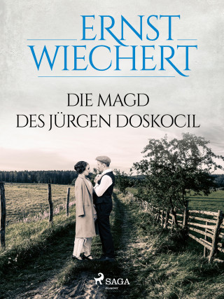 Ernst Wiechert: Die Magd des Jürgen Doskocil