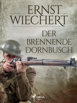 Ernst Wiechert: Der brennende Dornbusch