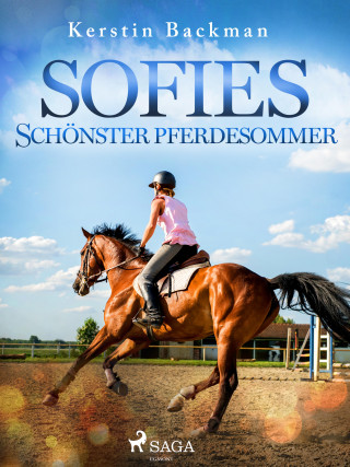 Kerstin Backman: Sofies schönster Pferdesommer