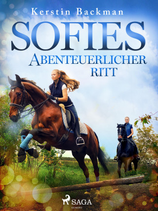 Kerstin Backman: Sofies abenteuerlicher Ritt