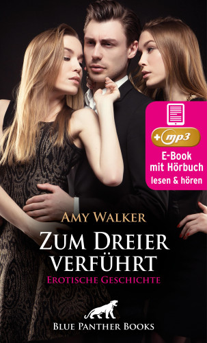 Amy Walker: Zum Dreier verführt | Erotische Geschichte