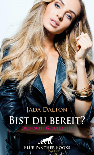Jada Dalton: Bist du bereit? | Erotische Geschichte