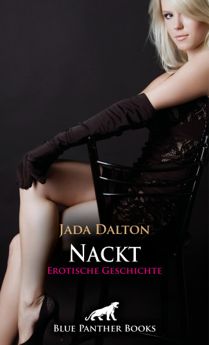 Jada Dalton: Nackt | Erotische Geschichte