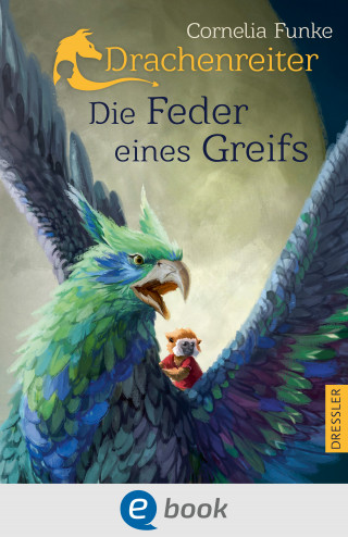 Cornelia Funke: Drachenreiter 2. Die Feder eines Greifs