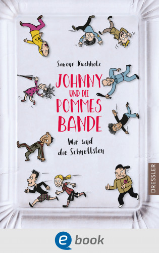 Simone Buchholz: Johnny und die Pommesbande