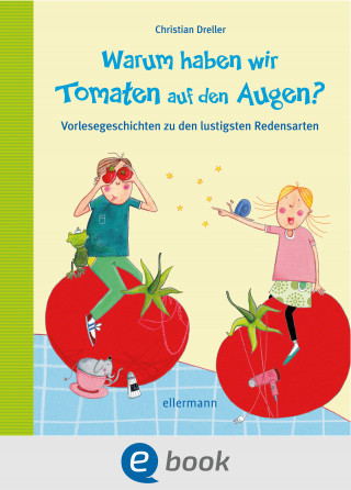 Christian Dreller: Warum haben wir Tomaten auf den Augen?