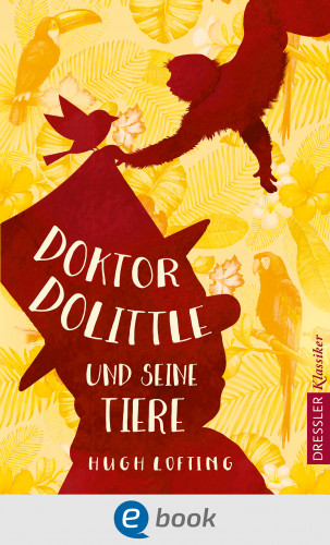 Hugh Lofting: Doktor Dolittle und seine Tiere