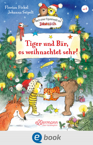 Florian Fickel: Tiger und Bär, es weihnachtet sehr!