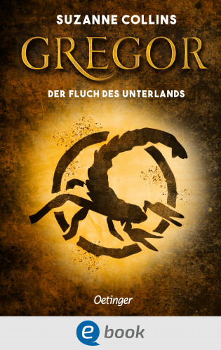 Suzanne Collins: Gregor 4. Gregor und der Fluch des Unterlandes