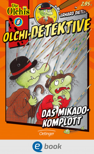 Erhard Dietl, Barbara Iland-Olschewski: Olchi-Detektive 8. Das Mikado-Komplott