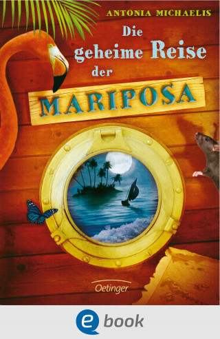 Antonia Michaelis: Die geheime Reise der Mariposa