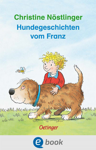 Christine Nöstlinger: Hundegeschichten vom Franz
