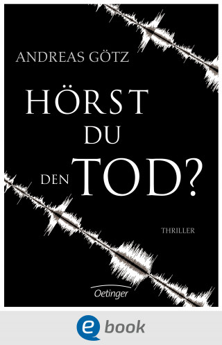 Andreas Götz: Hörst du den Tod?