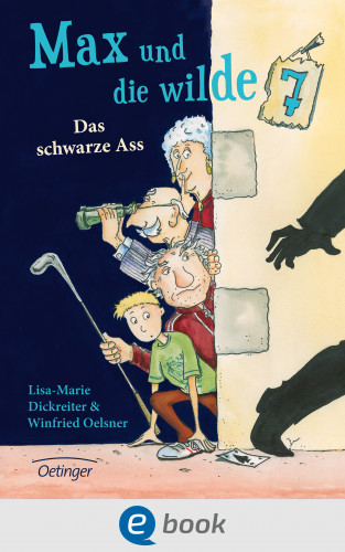 Lisa-Marie Dickreiter, Winfried Oelsner: Max und die wilde 7 1. Das schwarze Ass