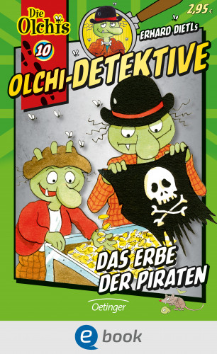 Erhard Dietl, Barbara Iland-Olschewski: Olchi-Detektive 10. Das Erbe der Piraten