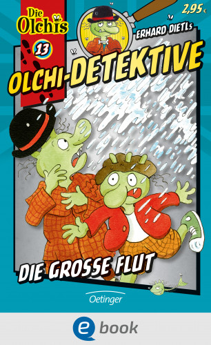 Erhard Dietl, Barbara Iland-Olschewski: Olchi-Detektive 13. Die große Flut