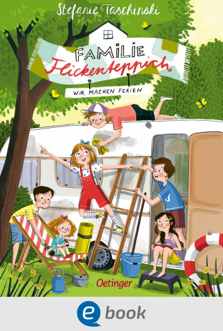 Stefanie Taschinski: Familie Flickenteppich 3. Wir machen Ferien