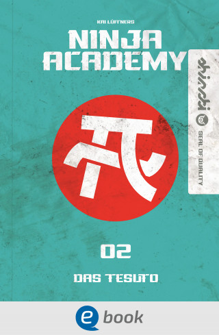 Kai Lüftner: Ninja Academy 2. Das TESUTO